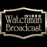 Watchman Video Broadcasts